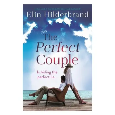 The Perfect Couple - Elin Hilderbrand