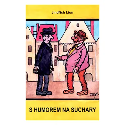 S humorem na suchary - Jindřich Lion