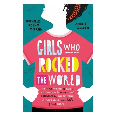 Girls Who Rocked The World - Michelle Roehm McCann