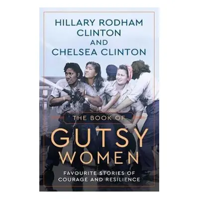 The Book of Gutsy Women - Chelsea Clinton