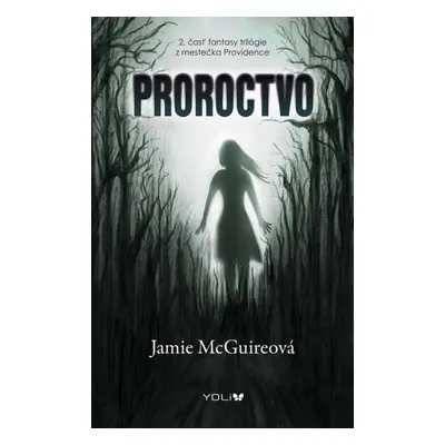 Proroctvo - Jamie McGuireová