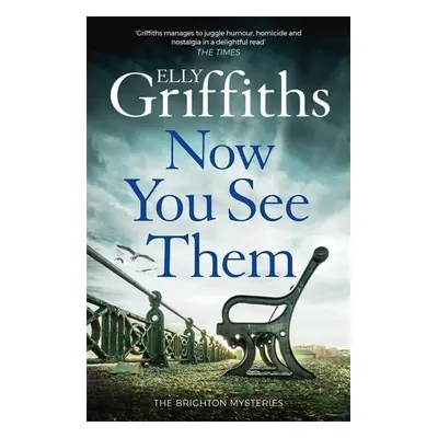 Now You See Them - Elly Griffiths