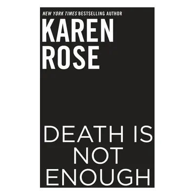 Death Is Not Enough - Karen Rose