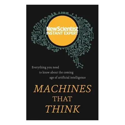 New Scientist: Machines That Think - Autor Neuveden