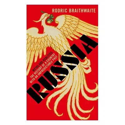 Russia - Rodric Braithwaite