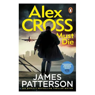 Alex Cross Must Die - James Patterson