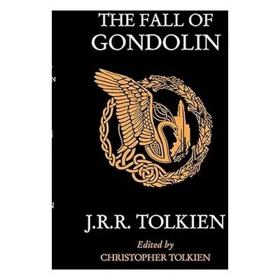 The Fall Of Gondolin - J. R. R. Tolkien