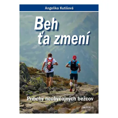 Beh ťa zmení - Angelika Kutišová