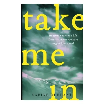 Take Me In - Sabine Durrant