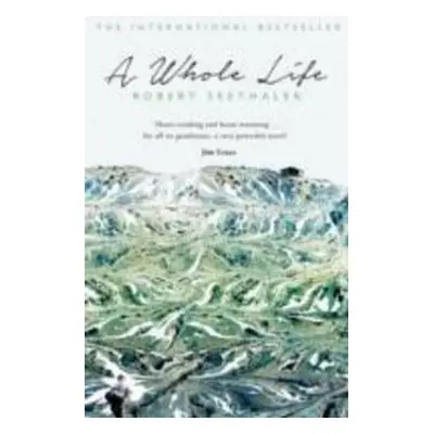 A Whole Life - Robert Seethaler