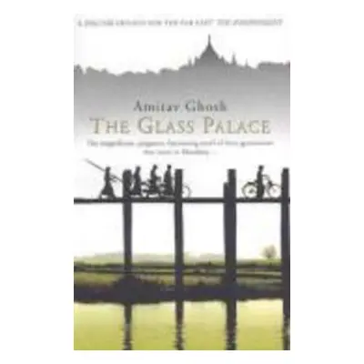 The Glass Palace - Amitav Ghosh