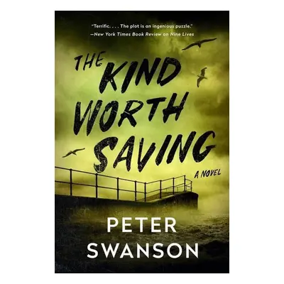 The Kind Worth Saving - Peter Swanson