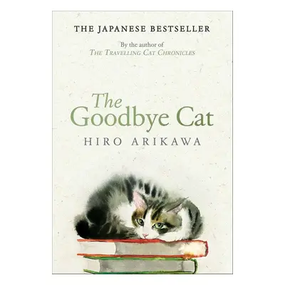 The Goodbye Cat - Hiro Arikawa