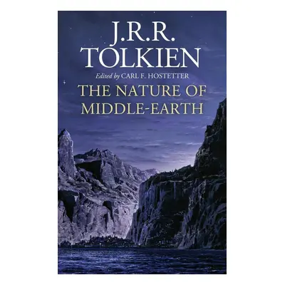 The Nature of Middle-earth - J. R. R. Tolkien