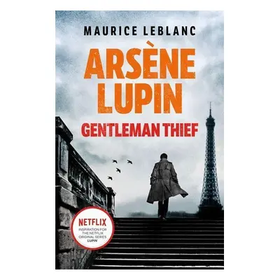 Arsene Lupin, Gentleman-Thief - Maurice Leblanc