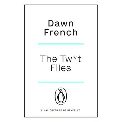 The Twat Files - Dawn French