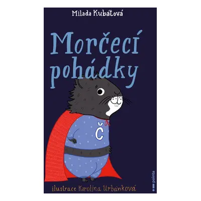 Morčecí pohádky - Milada Kubátová