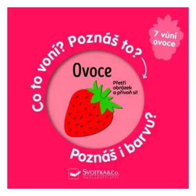 Ovoce Co to voní? Poznáš to? Poznáš i barvu? - Autor Neuveden