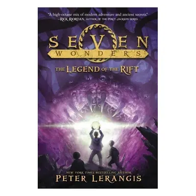 Seven Wonders 05: The Legend of the Rift - Peter Lerangis