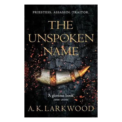 The Unspoken Name - A. K. Larkwood