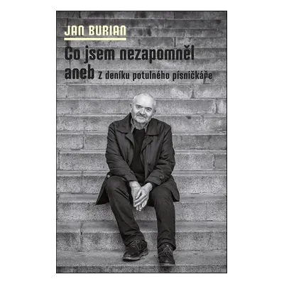 Co jsem nezapomněl - Jan Burian