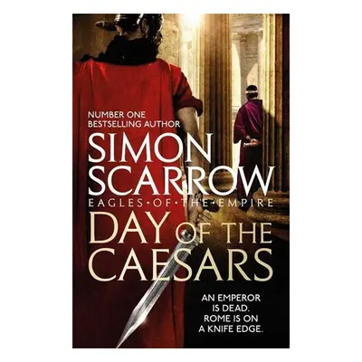 Day of the Caesars - Simon Scarrow