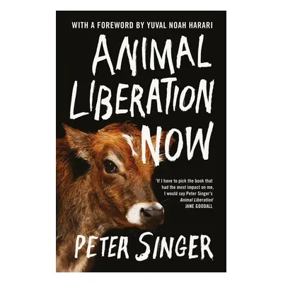 Animal Liberation Now - Peter Singer