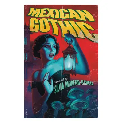 Mexican Gothic - Silvia Moreno-Garcia