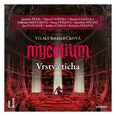 Mycelium VI: Vrstva ticha - Vilma Kadlečková