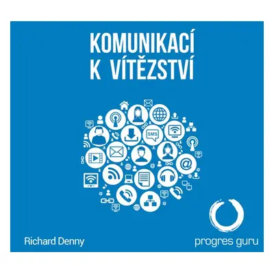 Komunikací k Vítězství - Richard Denny