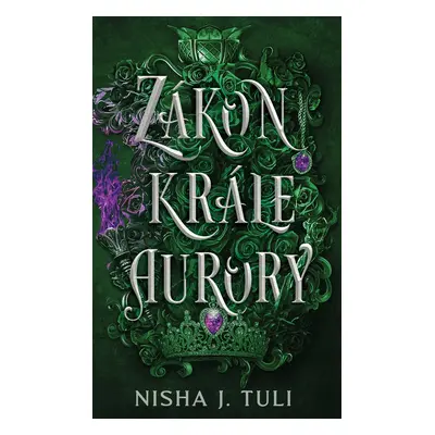 Zákon krále Aurory - Nisha J. Tuli