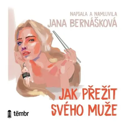 Jak přežít svého muže - Jana Bernášková