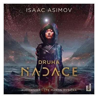 Druhá Nadace - Isaac Asimov