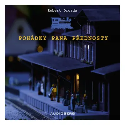 Pohádky pana přednosty - Robert Drozda