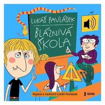 Bláznivá škola - Lukáš Pavlásek