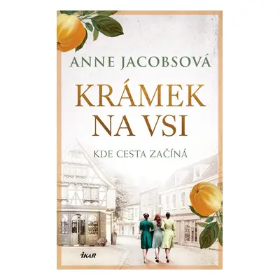 Krámek na vsi - Anne Jacobsová