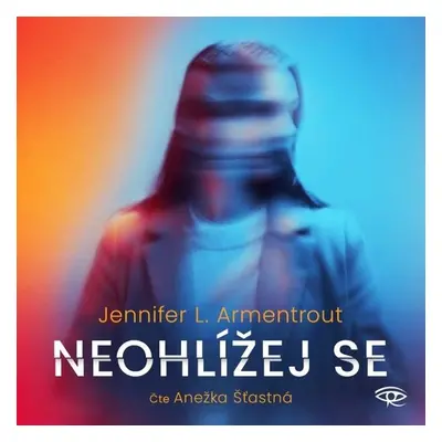 Neohlížej se - Jennifer L. Armentroutová