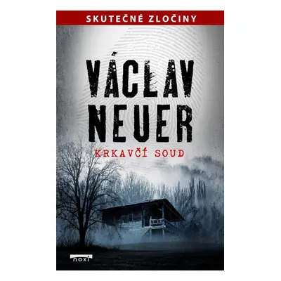 Krkavčí soud - Václav Neuer