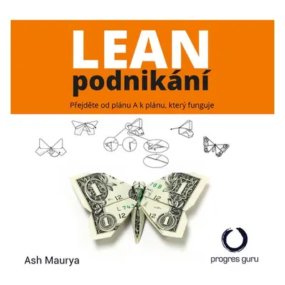 Lean podnikání - Ash Maurya