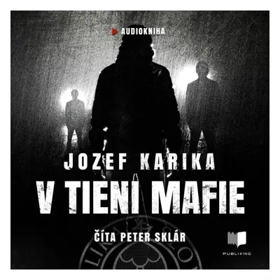 V tieni mafie - Jozef Karika