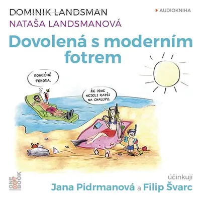 Dovolená s moderním fotrem - Dominik Landsman