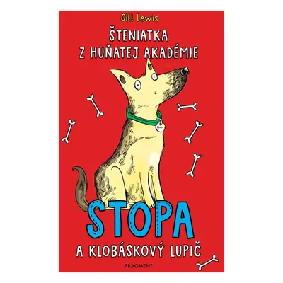 Šteniatka z Huňatej akadémie 1 - Stopa a klobáskový lupič - Gill Lewisová