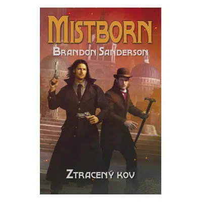 Mistborn: Ztracený kov - Brandon Sanderson