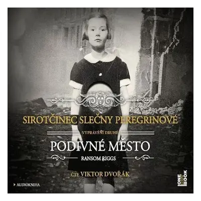 Sirotčinec slečny Peregrinové: PODIVNÉ MĚSTO - Ransom Riggs