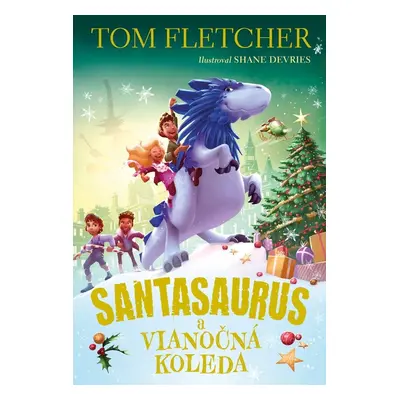 Santasaurus a vianočná koleda - Giovanna Fletcher