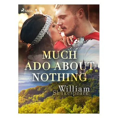 Much Ado About Nothing - William Shakespeare