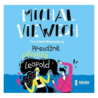 Převážně zdvořilý Leopold - Michal Viewegh