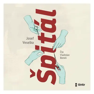 Špitál - Josef Veselka