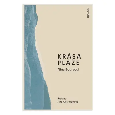 Krása pláže - Nina Bouraoui