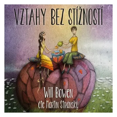 Vztahy bez stížností - Will Bowen